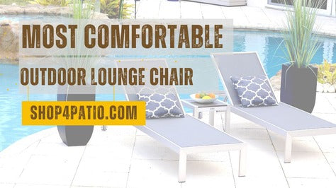What Is The Most Comfortable Outdoor Lounge Chair? –