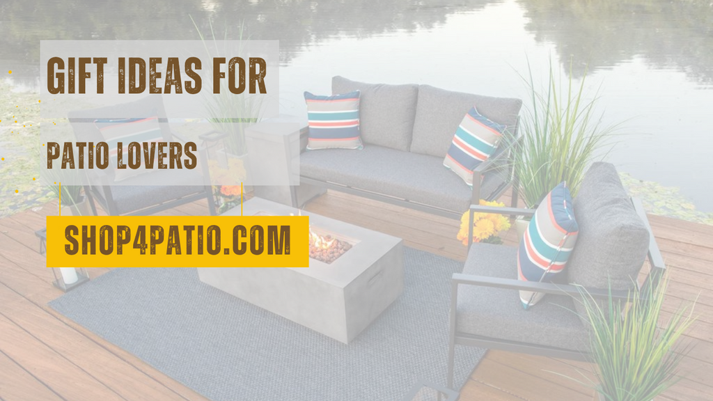 Gift Ideas for Patio Lovers – Shop4Patio.com